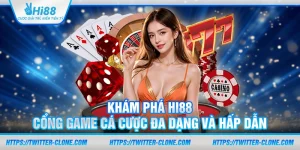 Khám phá Hi88 – Cổng game cá cược đa dạng và hấp dẫn