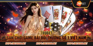 789Bet-San-choi-game-bai-doi-thuong-so-1-Viet-Nam.webp